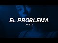 Anuel AA El Problema LETRA mp3