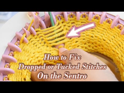 How to Fix Dropped and Tucked Stitches on the Sentro
