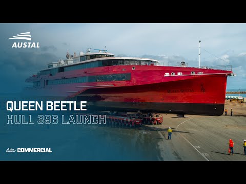 Austal Hull 396 - Queen Beetle - Launch