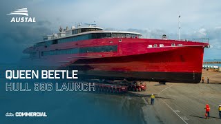 Austal Hull 396 - Queen Beetle - Launch