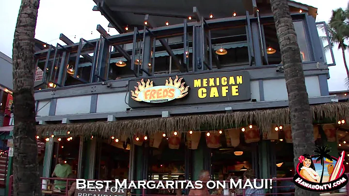 Fred's Mexican Cafe - Kihei Maui Hawaii