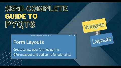 Semi Complete Guide to PyQt6 Form Layouts