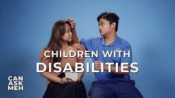 How We Care for Children with Disabilities | Can Ask Meh?