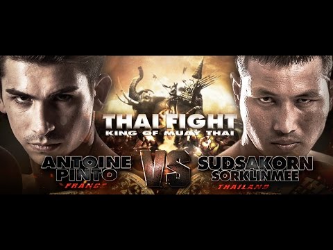 สุดสาคร (THA) VS ANTOINE PINTO (FRA) THAI FIGHT FINAL ROUND 2016