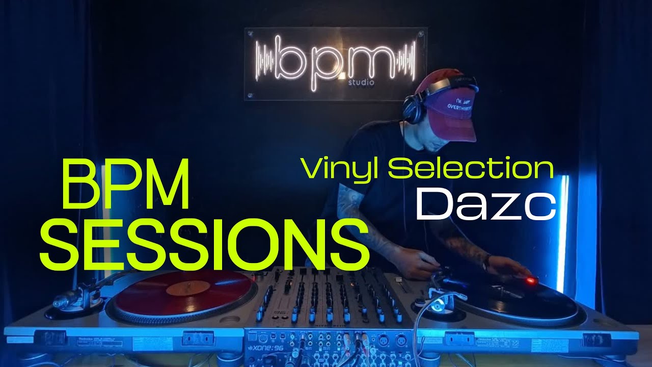 Dazc (Cali) Vinyl Selection x Bpm Sessions