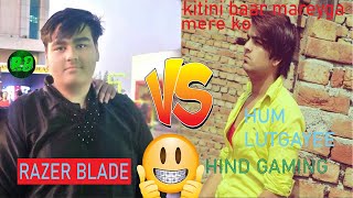 HIND GAMING VS RAZER BLADE | OP RAZER 2 VS 4 HIND | BAAP PE MATT JANAA{ GAALI GLOOCH}