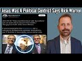 Rick Warren Claims Jesus Was a Political Centrist Because He Was Crucified Between Two Thieves (smh)