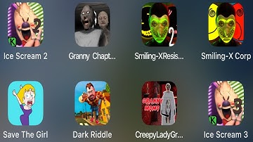 Smiling-X Corp 2,Ice Scream 4,Granny Chapter Two,Ice Scream 2,Smiling-X Corp,Save The Girl