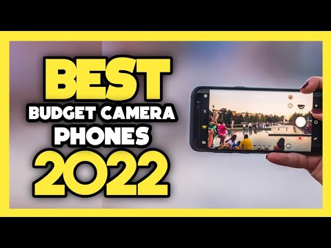 Top 7 Best Budget Camera Phones In 2022