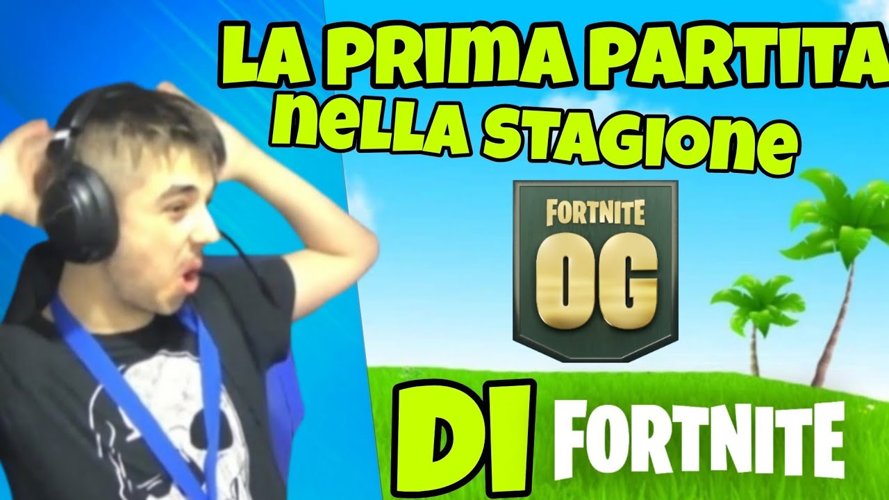 LA MIA PRIMA PARTITA NELLA STAGIONE OG DI FORTNITE - YouTube