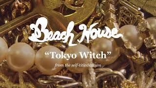 Tokyo Witch - Beach House (OFFICIAL AUDIO)