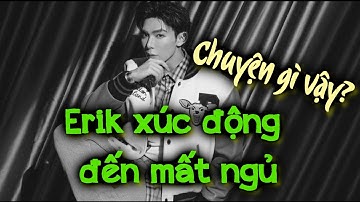 Erik xúc động đến "mất ngủ" khi được Sơn Tùng khen ngợi