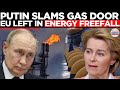 Russia Cuts Gasoline Exports In Wartime Shift As Europe Braces For Fuel Shortages Times Now World Russia Cuts Gasoline Exports In Wartime Shift As Europe Braces For Fuel Shortages Times Now World
