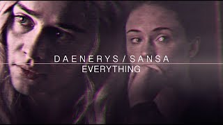 Sansa Stark/Daenerys Targaryen || E V E R Y T H I N G