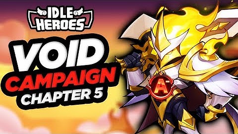 Idle Heroes - EASY?!?! Void Campaign Chapter 5