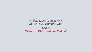 Allplan QuickStart 2019 Bài 6: Wizard, Phối cảnh và Mặt cắt