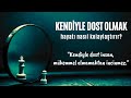 Kolay bir hayat iin kendinizle dost olun  sesli kitap dinle