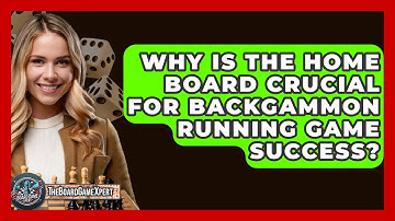 Why Is The Home Board Crucial For Backgammon Running Game Success? - The Board Game Xpert