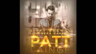 Patt Lainge | Gippy Grewal & Neha Kakkar | Dr Zeus | Desi Rockstar 2 | New Punjabi Songs 2015 ਪੰਜਾਬੀ