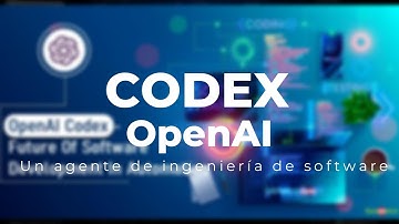 Descubre el Codex de OpenAI: ¿Cómo Funciona y Qué Puedes Hacer con Él?