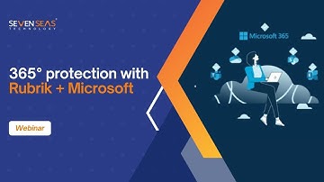 Webinar | 365° Protection with Rubrik + Microsoft