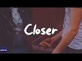 The Chainsmokers - Closer (Lyrics)