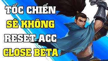 Tốc Chiến sẽ không RESET tài khoản Closed Beta - Android vẫn có thể chơi sau khi iOS đóng vào 22/10!