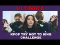 KPOP TRY NOT TO SING CHALLENGE | POPULAR SONG EDITION
