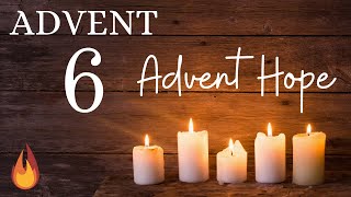 Advent Thoughts 6 - Advent Hope