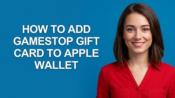How To Add Gamestop Gift Card To Apple Wallet - AshleyHowTo