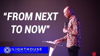 From Next to Now | Pastor Keion Henderson
