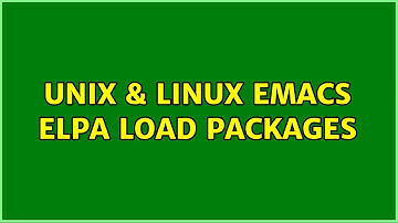 Unix & Linux: emacs elpa load packages