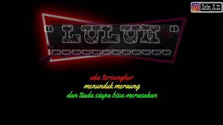 Status/snap wa keren 2018 'luluh'