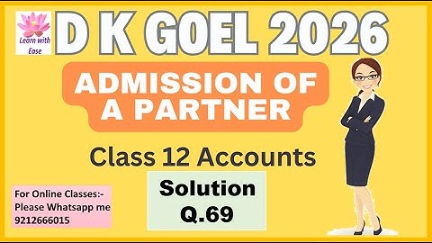 Q69| Admission of a Partner| DK Goel 2025-26| Class 12| Accounts| Chapter 3@learnwithease