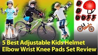 5 Best Adjustable Kids Helmet Elbow Wrist Knee Pads Set Review 2018