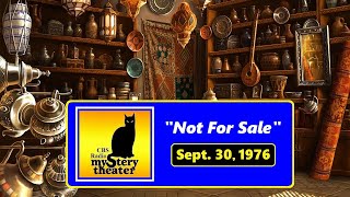 CBS RADIO MYSTERY THEATER -- "NOT FOR SALE" (9-30-76)