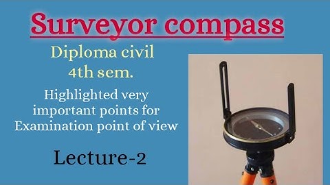 surveyor compass ll compass surveying ll surveying 1 ll lecture -2