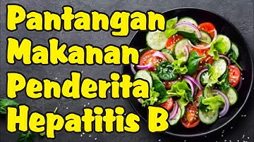 Pantangan Makanan Bagi Penderita Hepatitis B