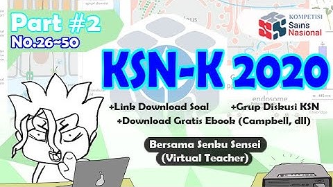 Pembahasan Soal KSN-K Biologi SMA 2020 Nomor 26 sampai 50 [Lvl#4-5] (Bersama Senku Sensei V-Teacher)