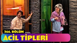 Acil Tipleri - 366. Bölüm (Güldür Güldür Show)