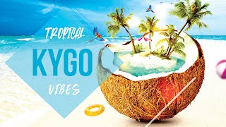 KYGO Playlist 2024 🌴 98 Kygo Songs with titles 🎧 The Best Playlist👌🏻 Deep Tropical House🌴