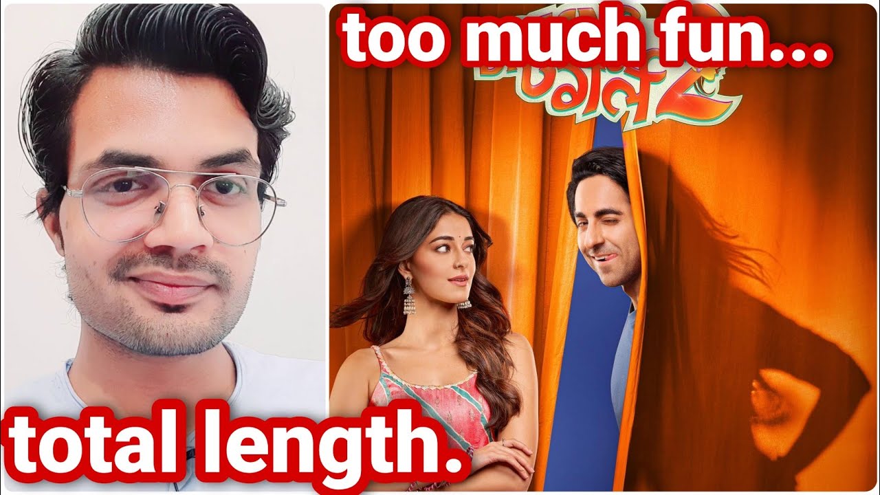 Dream Girl 2 Movie Run Time (Length) Akeli Movie Length Update