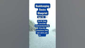 Day 112 Bookkeeping Basics Blueprint: Earth Day Financial Health