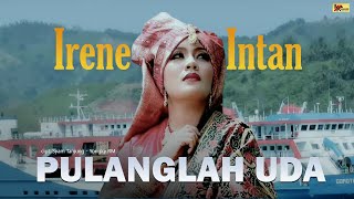 PULANGLAH UDA - IRENE INTAN [ ] Lagu Minang Populer