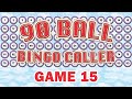 90 Ball Bingo Caller Game Game 15
