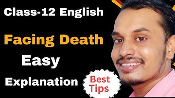 Facing Detah in detail | Class-12th English | Online Tuition by Shyam Sir