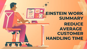 How to enable and Use Salesforce Einstein Work Summary
