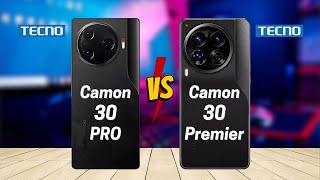 Tecno Camon 30 Pro vs Tecno Camon 30 Premier