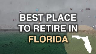 The Best Place to Retire in Florida 2021 | Do you Agree?!?!