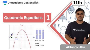 Quadratic Equations - 1 | JEE 2022 | Unacademy JEE English | IIT JEE Maths | Abhinav Jha